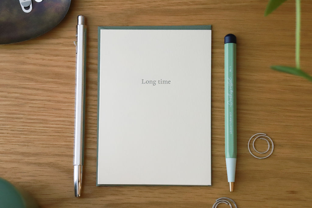 Long Time Greeting Card