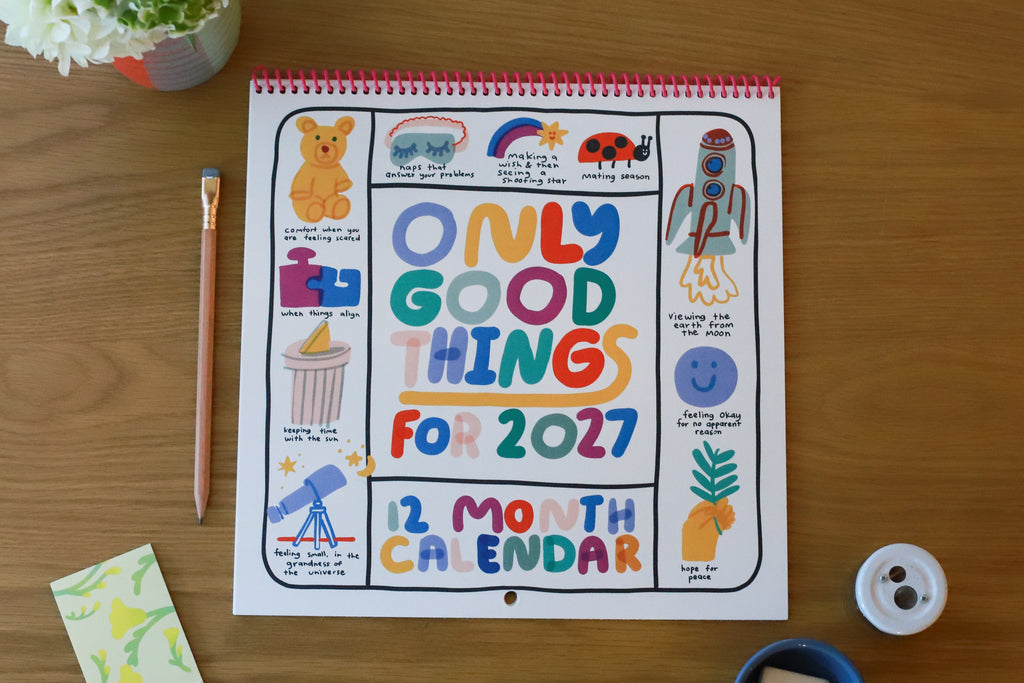 Only Good Things 2027 Calendar from People I've Loved