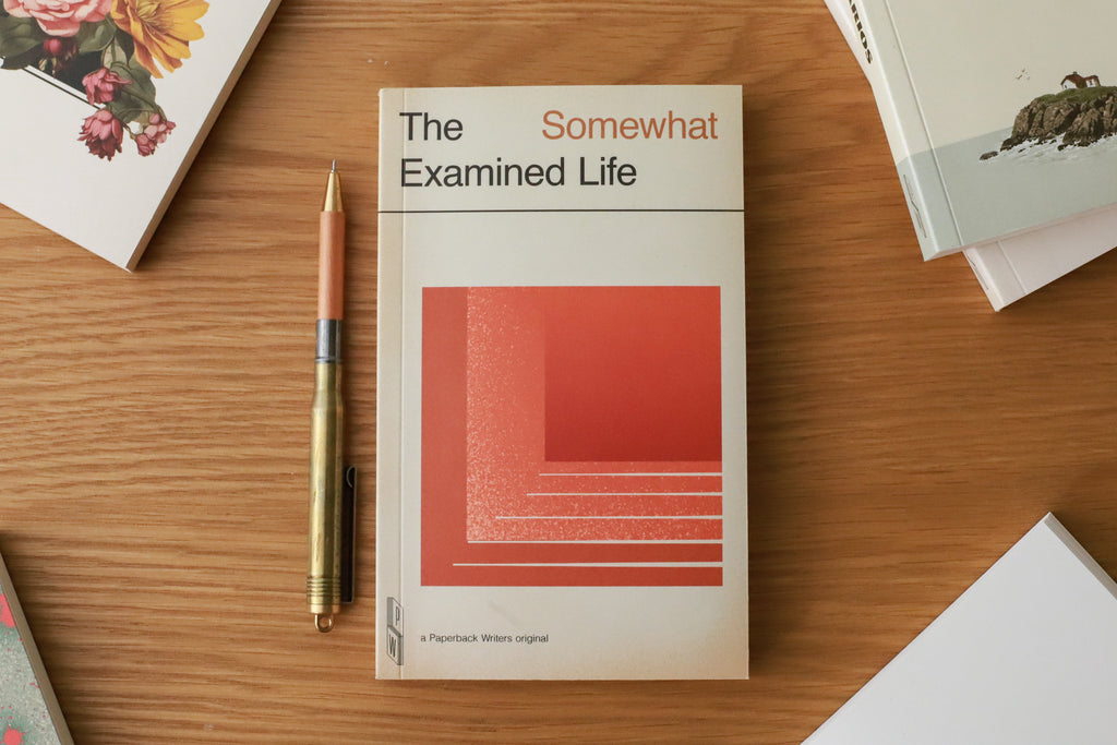 Paperback Writers: The Somewhat Examined Life
